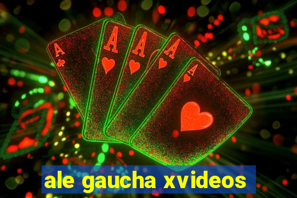 ale gaucha xvideos